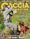 CACCIA MAGAZINE 

Today, more than ever, Italy pushes hunters into contact with nature. The magazine is dedicated to all forms of hunting practiced in Italy and abroad, h